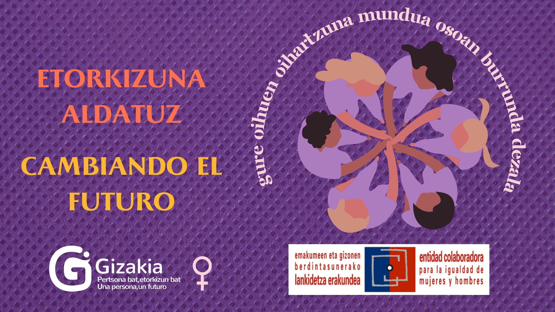 GIZAKIA - Construyendo futuro para las mujeres